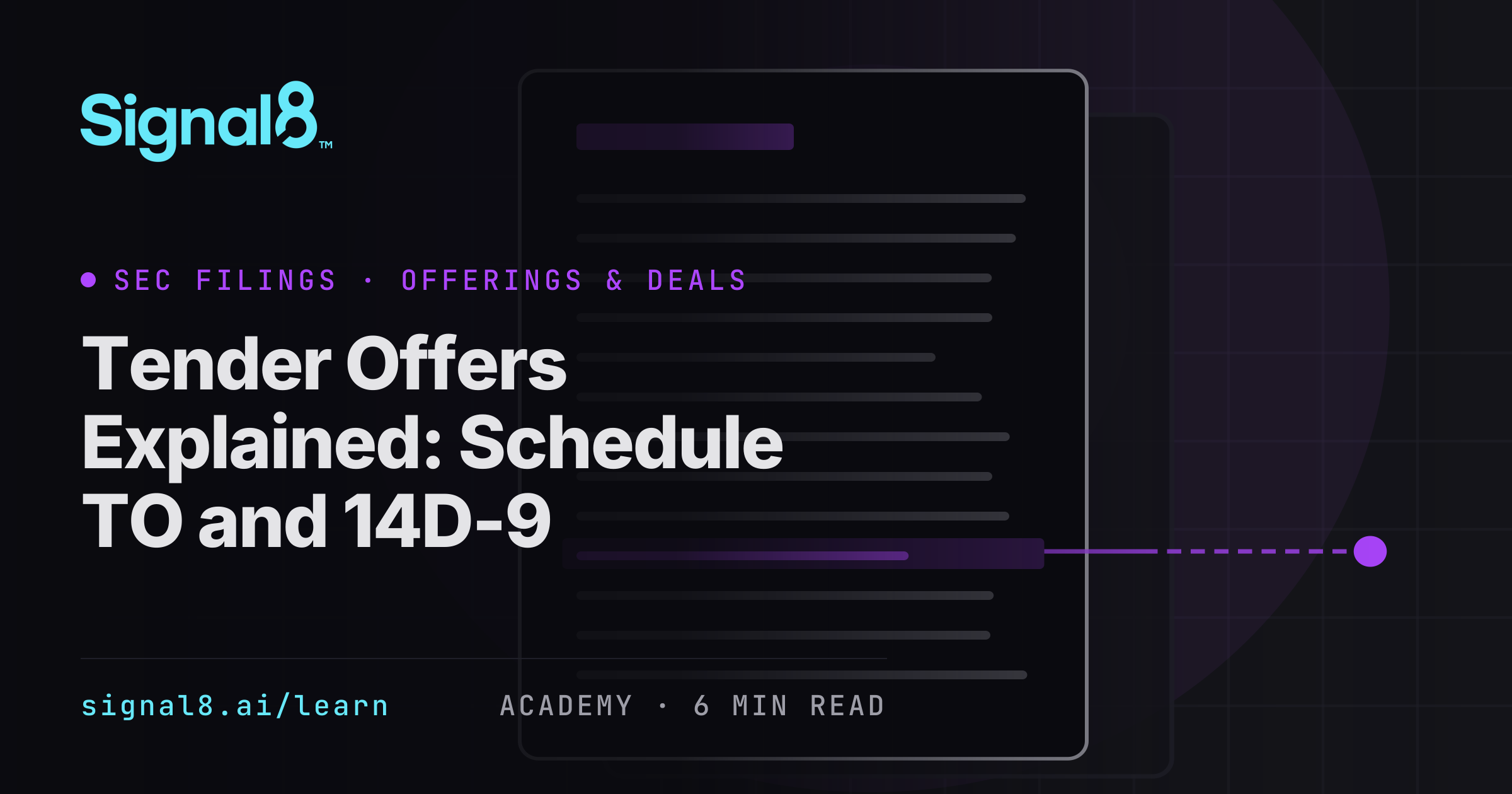 Tender Offers Explained: Schedule TO and 14D-9 | Signal8